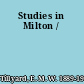 Studies in Milton /