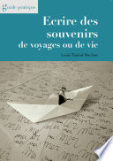 Ecrire des souvenirs de voyages ou de vie /