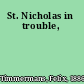 St. Nicholas in trouble,