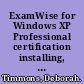 ExamWise for Windows XP Professional certification installing, configuring, and administering Microsoft Windows XP Professional : exam 70-270 /