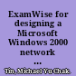 ExamWise for designing a Microsoft Windows 2000 network infrastructure exam 70-221 /