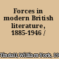 Forces in modern British literature, 1885-1946 /