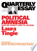 Political amnesia : how we forgot how to govern /