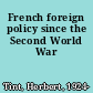 French foreign policy since the Second World War