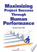 Maximizing project success through human performance /