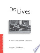 Fat lives a feminist psychological exploration /