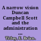 A narrow vision Duncan Campbell Scott and the administration of Indian affairs in Canada /