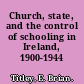 Church, state, and the control of schooling in Ireland, 1900-1944