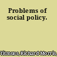 Problems of social policy.