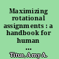 Maximizing rotational assignments : a handbook for human resources executives /