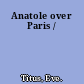 Anatole over Paris /