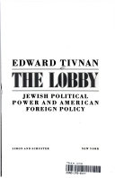 The Lobby : Jewish political power and American foreign policy /