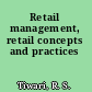 Retail management, retail concepts and practices