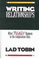 Writing relationships : what really happens in the composition class /