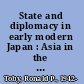 State and diplomacy in early modern Japan : Asia in the development of the Tokugawa Bakufu /