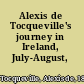 Alexis de Tocqueville's journey in Ireland, July-August, 1835