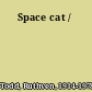 Space cat /