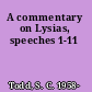 A commentary on Lysias, speeches 1-11