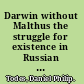 Darwin without Malthus the struggle for existence in Russian evolutionary thought /