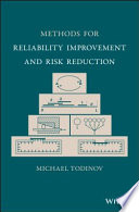 Methods for reliability improvement and risk reduction /