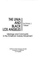 The UNIA and Black Los Angeles : ideology and community in the American Garvey movement /