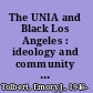 The UNIA and Black Los Angeles : ideology and community in the American Garvey movement /