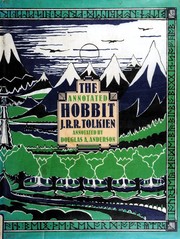 The annotated Hobbit : the hobbit, or, There and back again /