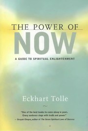 The power of now : a guide to spiritual enlightenment /