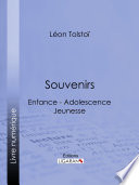 Souvenirs : enfance-adolescence jeunesse /