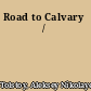 Road to Calvary /