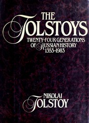 The Tolstoys : twenty-four generations of Russian history, 1353-1983 /