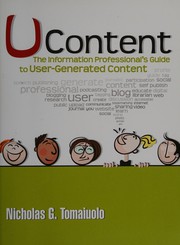 UContent : the information professional's guide to user-generated content /