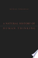 A natural history of human thinking /