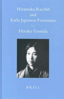 Hiratsuka Raichō and early Japanese feminism /