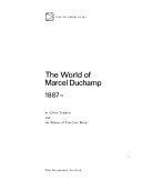 The world of Marcel Duchamp, 1887-1968 /