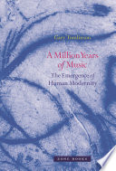 A million years of music : the emergence of human modernity /