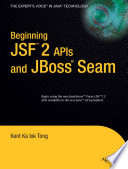 Beginning JSF 2 APIs and JBoss Seam