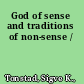 God of sense and traditions of non-sense /