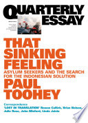 That sinking feeling : asylum seekers and the search for the lost Indonesian solution /