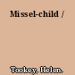 Missel-child /