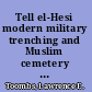 Tell el-Hesi modern military trenching and Muslim cemetery in field I, strata I-II /