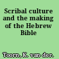 Scribal culture and the making of the Hebrew Bible