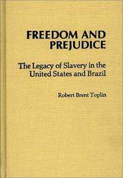 Freedom and prejudice : the legacy of slavery in the United States and Brazil /