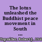 The lotus unleashed the Buddhist peace movement in South Vietnam, 1964-1966 /