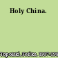 Holy China.
