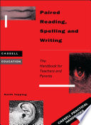 Paired reading, spelling, and writing the handbook for teachers and parents /