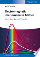 Electromagnetic phenomena in matter : statistical and quantum approaches /
