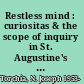 Restless mind : curiositas & the scope of inquiry in St. Augustine's psychology /