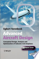 Advanced aircraft design conceptual design, technology and optimization of subsonic civil airplanes /