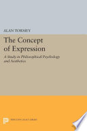 The concept of expression : a study in philosophical psychology and aesthetics /